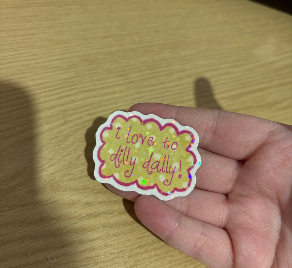 dilly dally holo sticker